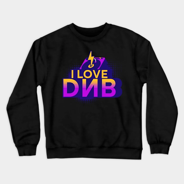 DNB - I Love Drum N Bass (navy) Crewneck Sweatshirt by DISCOTHREADZ 